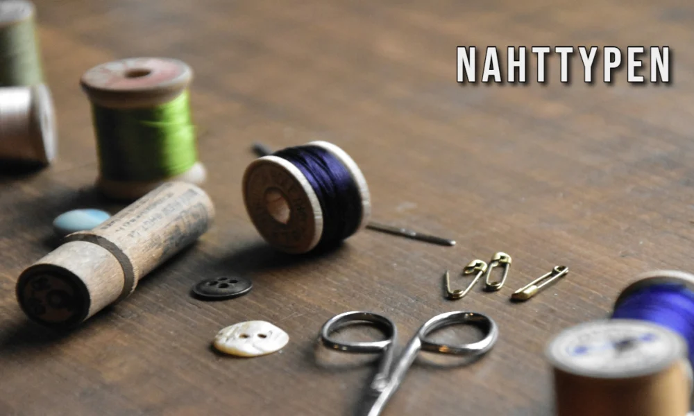 Nahttypen